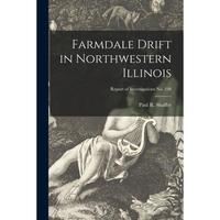 【4周达】Farmdale Drift in Northwestern Illinois; Report of Investigations No. 198 [9781014466310]