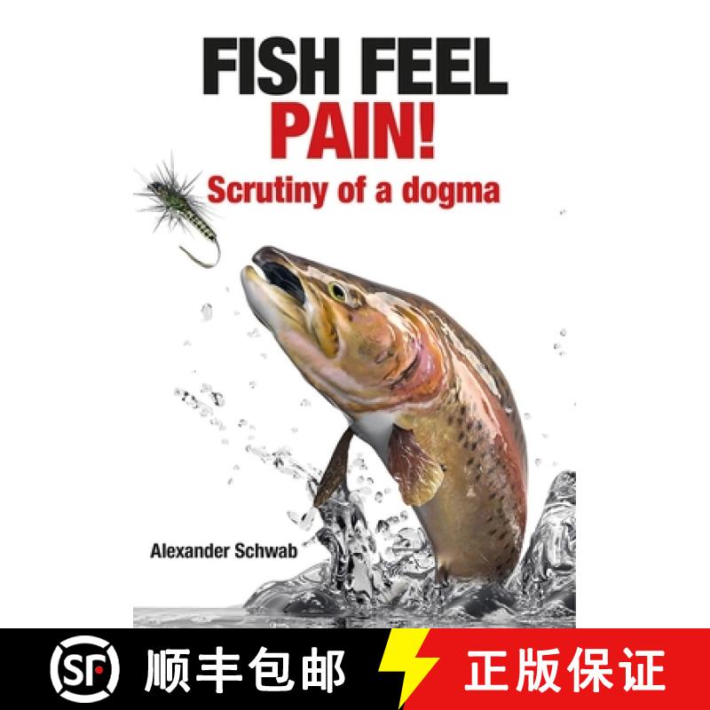 【3-4周达】Fish Feel Pain!: Scrutiny of a Dogma [9781913159733]