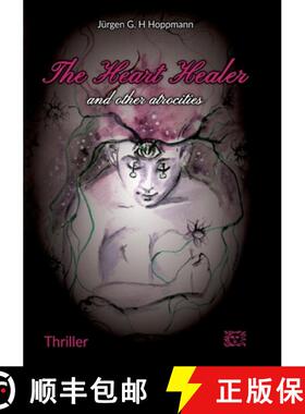 【3-4周达】The Heart Healer - and other atrocities: Former soldiers from Afghanistan in the esoteric ... [9783347915466]