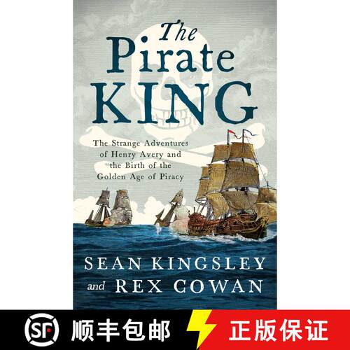 【3-4周达】The Pirate King : The Strange Adventures of Henry Avery and the Birth of the Golden Age of... [9781639368730]