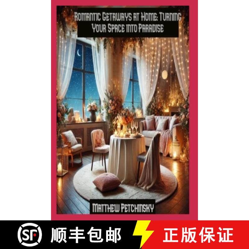 预订 Romantic Getaways at Home: Turning Your Space into Paradise [9798348464615]