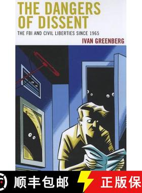 预订 The Dangers of Dissent : The FBI and Civil Liberties since 1965 [9780739149409]