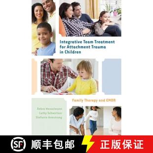 and Treatment 4周达 Integrative Trauma 9780393708189 EMDR Therapy for Team Family Attachment Children