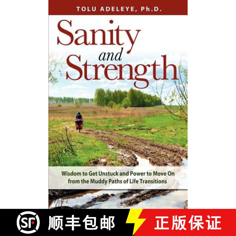 【3-4周达】Sanity and Strength: Wisdom to Get Unstuck and Power to Move on from the Muddy Paths of Li... [9781936001064]