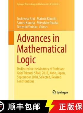 【3-4周达】Advances in Mathematical Logic: Dedicated to the Memory of Professor Gaisi Takeuti, SAML 2... [9789811641725]