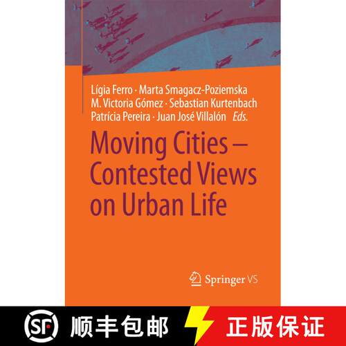 【3-4周达】Moving Cities – Contested Views on Urban Life (1st ed. 2018) [9783658184612]