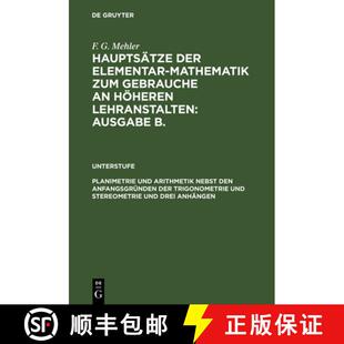 【3-4周达】精装 Haupts tze Der Elementar-Mathematik Zum Gebrauche an H heren Lehranstalten : Ausgabe ... [9783111246673]