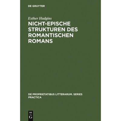 【4周达】Nicht-epische Strukturen des romantischen Romans [9783111271064]