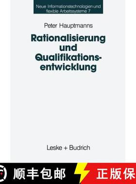 【3-4周达】Rationalisierung und Qualifikationsentwicklung : Eine empirische Analyse im deutschen Masc... [9783322973092]