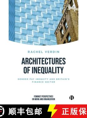 【2-3周达】Architectures of Inequality: Gender Pay Inequity and Britain's Finance Sector [9781529245080]