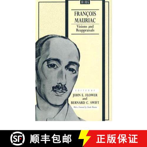 【3-4周达】精装 François Mauriac: Visions and Reappraisals [9780854962723]
