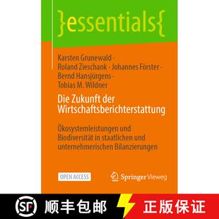 【3-4周达】Die Zukunft der Wirtschaftsberichterstattung : Ökosystemleistungen und Biodiversität in ... [9783658446857]
