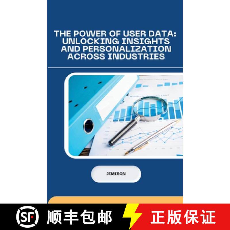 预订 The Power of User Data: Unlocking Insights and Personalization Across Industries [9783384231215]