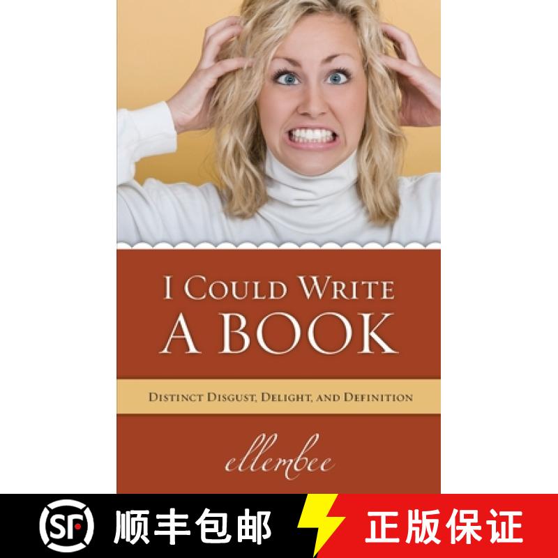 预订 I Could Write A Book: Distinct Disgust, Delight and Definition [9781439251973]