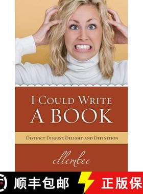 预订 I Could Write A Book: Distinct Disgust, Delight and Definition [9781439251973]