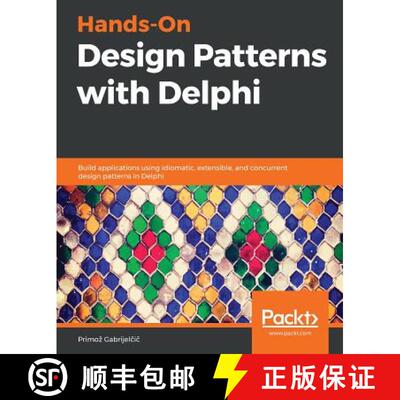 预订 Hands-On Design Patterns with Delphi: Build applications using idiomatic, extensible, and concur... [9781789343243]