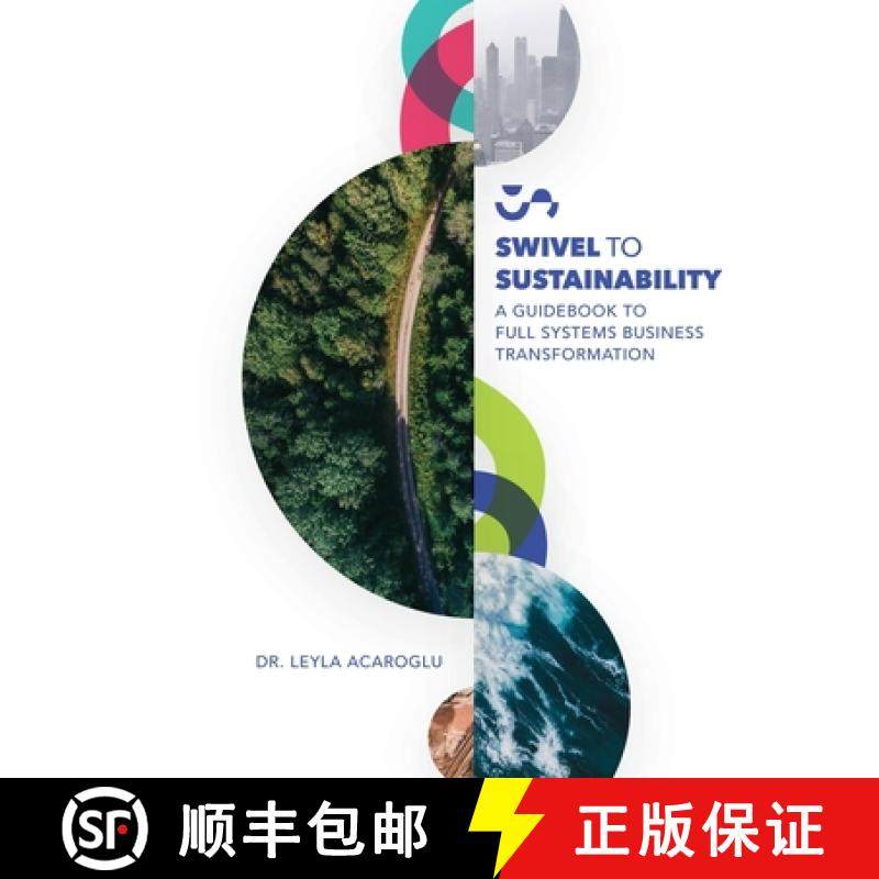 预订 Swivel To Sustainability: A Full Systems Business Transformation Guidebook [9798218059330]