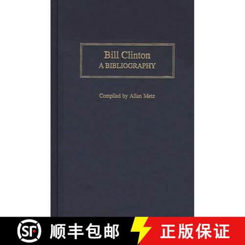 【3-4周达】精装 Bill Clinton: A Bibliography [9780313314520]
