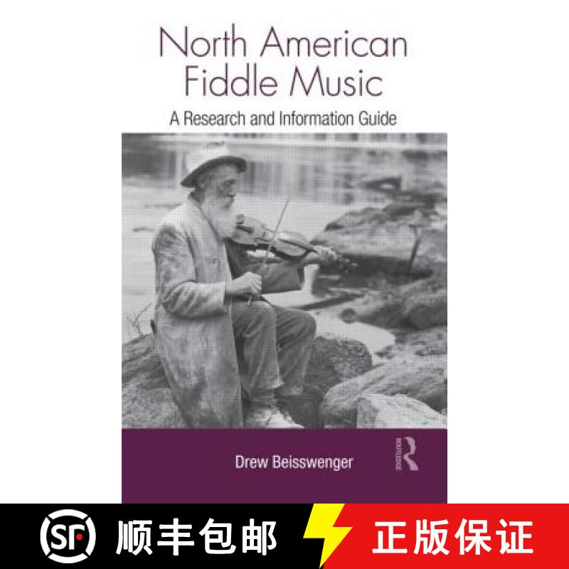 【3-4周达】North American Fiddle Music : A Research and Information Guide [9780415994545]