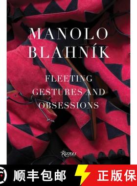 Manolo Blahnik: Fleeting Gestures and Obsessions [9780847846184]