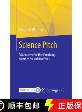 【3-4周达】Science Pitch : Präsentieren Sie Ihre Forschung. Kommen Sie auf den Point. [9783658473365]
