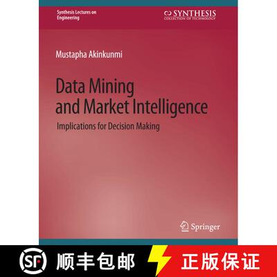 【3-4周达】Data Mining and Market Intelligence : Implications for Decision Making [9783031793899]