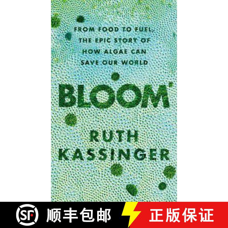 【3-4周达】Bloom: From Food to Fuel, The Epic Story of How Algae Can Save Our World [9781783964413]
