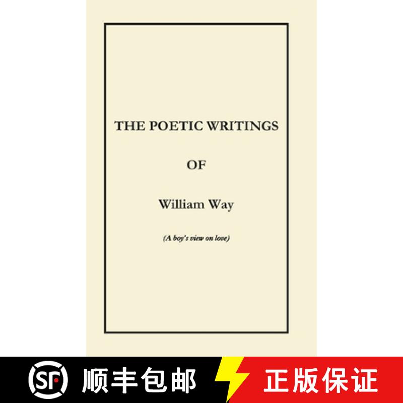 【2-3周达】The Poetic Writings of William Way: (A boy's view on love) [9781763780439]