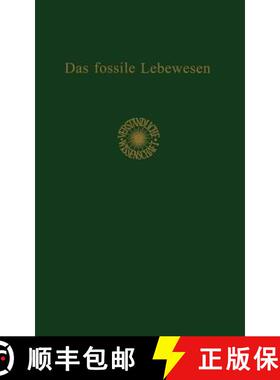 【3-4周达】Das Fossile Lebewesen: Eine Einführung in Die Versteinerungskunde [9783642896163]