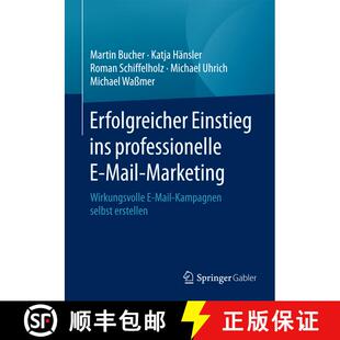 【3-4周达】Erfolgreicher Einstieg ins professionelle E-Mail-Marketing : Wirkungsvolle E-Mail-Kampagne... [9783658143763]