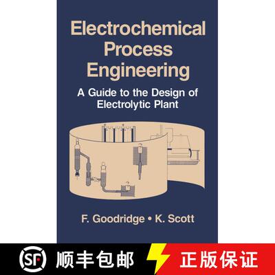【3-4周达】Electrochemical Process Engineering : A Guide to the Design of Electrolytic Plant [9781489902269]