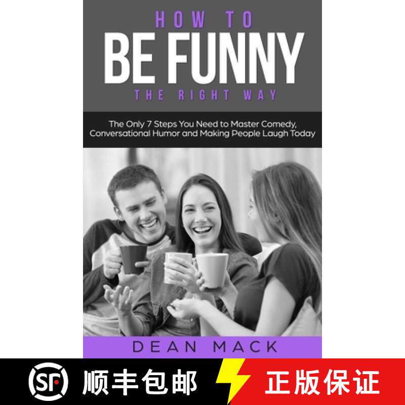 预订 How to Be Funny: The Right Way - The Only 7 Steps You Need to Master Comedy, Conversational Humo... [9798869367877]