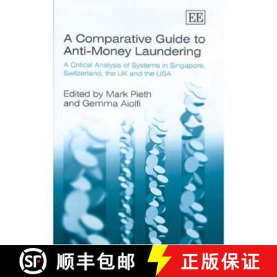 【3-4周达】精装 Comparative Guide to Anti-Money Laundering: A Critical Analysis of Systems in Singapo... [9781843766735]