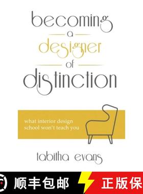 【3-4周达】Becoming a Designer of Distinction: What Interior Design School Won't Teach You [9781735119267]