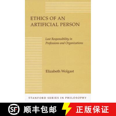 【3-4周达】Ethics of an Artificial Person: Lost Responsibility in Professions and Organizations [9780804720342]
