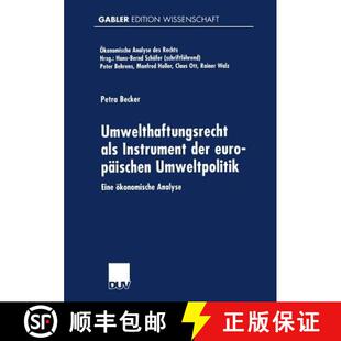 【3-4周达】Umwelthaftungsrecht ALS Instrument Der Europaischen Umweltpolitik: Eine OEkonomische Analyse [9783824469161]