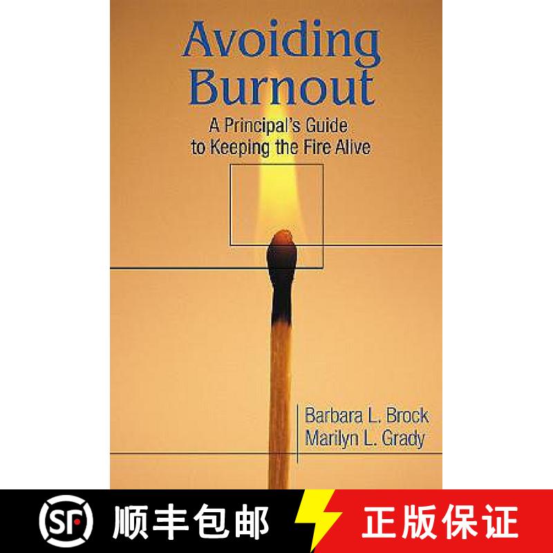 【3-4周达】Avoiding Burnout: A Principal′s Guide to Keeping the Fire Alive [9780761978060]