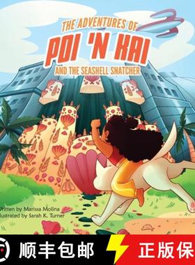 预订 The Adventures of Poi 'n Kai and the Seashell Snatcher [9781612449968]