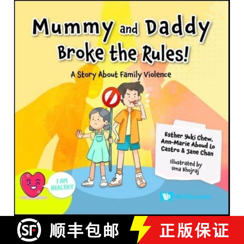 【2-3周达】Mummy and Daddy Broke the Rules!: A Story about Family Violence [9789811288395]