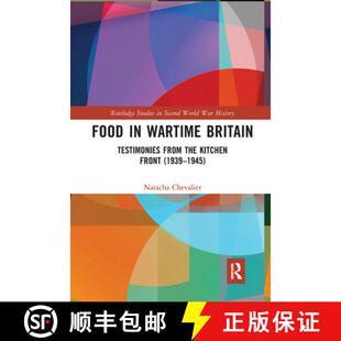 【3-4周达】Food in Wartime Britain: Testimonies from the Kitchen Front (1939-1945) [9781032237046]