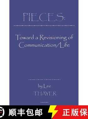 预订 Pieces : Towards a Revisioning of Communication: Towards a Revisioning of Communication [9781567502718]