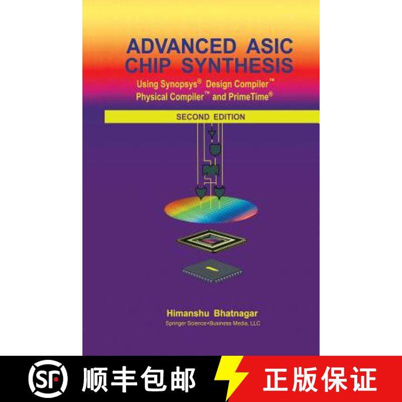 【3-4周达】Advanced ASIC Chip Synthesis: Using Synopsys (R) Design Compiler (TM) Physical Compiler (T... [9781475776294]