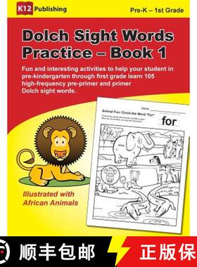 现货 Dolch Sight Words Practice - Book 1: Fun and Interesting Activities to Help Your Student in Pre-... [9780996521918]