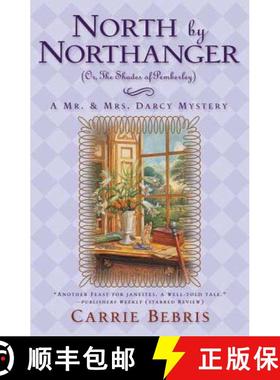 【3-4周达】North by Northanger, or the Shades of Pemberley: A Mr. & Mrs. Darcy Mystery [9780765323828]