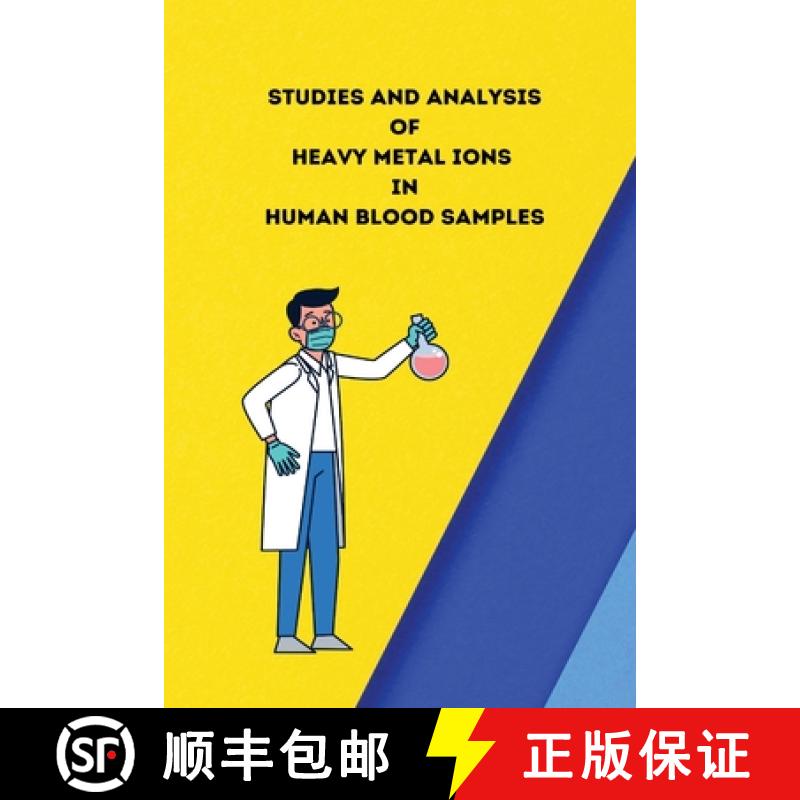 【3-4周达】Studies and analysis of heavy metal ions in human blood samples [9781805247968]