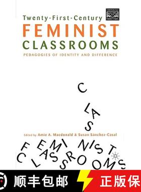 【3-4周达】Twenty-First-Century Feminist Classrooms: Pedagogies of Identity and Difference [9780312295349]
