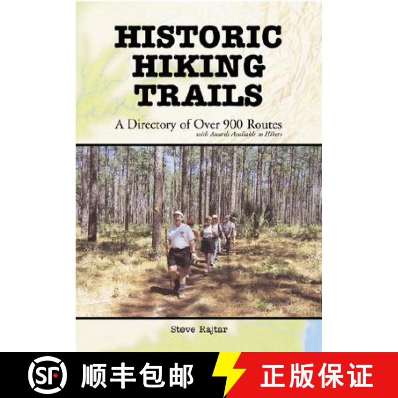 【2-3周达】Historic Hiking Trails : A Directory of Over 900 Routes with Awards Available to Hikers [9780786411962]