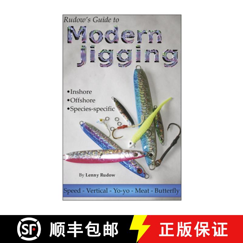 【3-4周达】Rudow's Guide to Modern Jigging: * Inshore * Offshore * Species-Specific: Inshore, Offshor... [9780978727871]