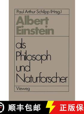 【3-4周达】Albert Einstein als Philosoph und Naturforscher (Softcover reprint of the original 1st ed.... [9783528084271]