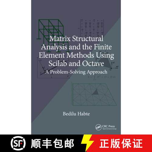 【3-4周达】精装 Matrix Structural Analysis and the Finite Element Methods Using Scilab and Octave: A ... [9781032359175]
